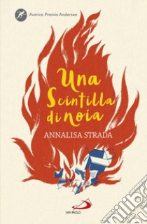 Una scintilla di noia libro di Strada Annalisa