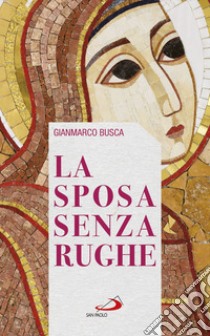 La sposa senza rughe libro di Busca Gianmarco