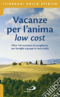 Vacanze per l'anima low cost libro di Di Pea Stefano