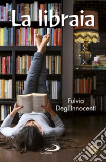 La libraia libro di Degl'Innocenti Fulvia