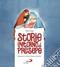 Storie intorno al presepe libro di Vago Maria