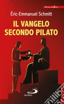 Il Vangelo secondo Pilato. Seguito da diario di un romanzo rubato libro di Schmitt Eric-Emmanuel