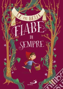 Le più belle fiabe di sempre libro di Capizzi Giusy; Cima Lodovica