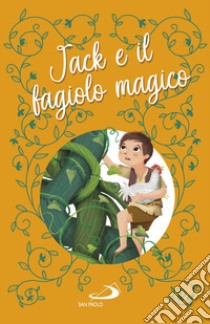 Jack e il fagiolo magico. Ediz. a colori libro di Cima Lodovica