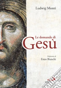 Le domande di Gesù libro di Monti Ludwig