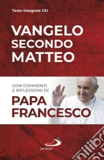 Vangelo secondo Matteo libro di Francesco (Jorge Mario Bergoglio)