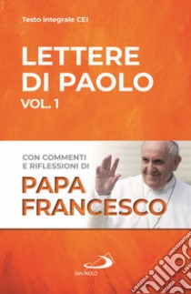 Lettere di Paolo. Vol. 1 libro di Francesco (Jorge Mario Bergoglio)