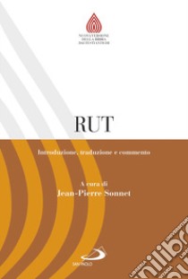 Rut. Introduzione, traduzione e commento libro di Sonnet J. (cur.)