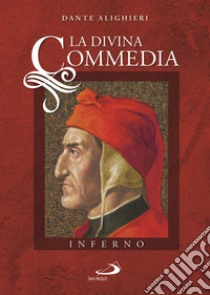 La Divina Commedia. Inferno libro di Alighieri Dante; Dragone C. (cur.)