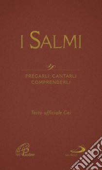 I Salmi. Pregarli, cantarli, comprenderli libro di Perego Giacomo