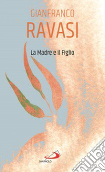 La madre e il figlio libro di Ravasi Gianfranco