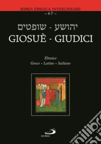 Giosuè. Giudici. Ediz. multilingue libro di Mazzoni S. (cur.); Zappella M. (cur.)