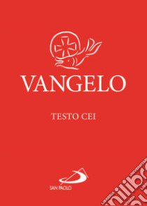 Vangelo. Testo CEI. Rosso. Ediz. plastificata libro