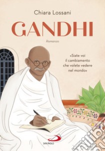 Gandhi libro di Lossani Chiara