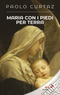 Maria con i piedi per terra libro di Curtaz Paolo