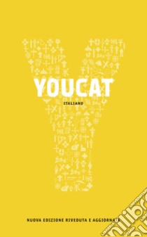 Youcat. Catechismo della Chiesa cattolica per i giovani libro