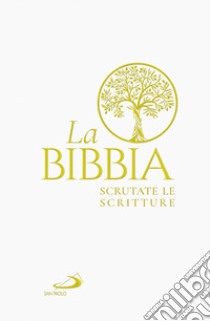 La Bibbia. Scrutate le Scritture. Bianca libro