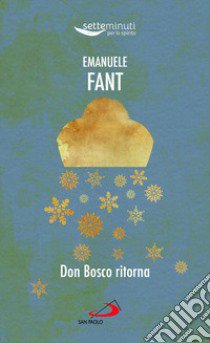 Don Bosco ritorna libro di Fant Emanuele