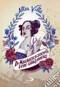 La magnifica società delle giardiniere libro di Villa Altea