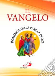 Il Vangelo. Domenica della parola di Dio libro