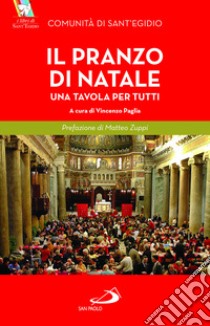 Il pranzo di Natale. Una tavola per tutti libro di Comunità di Sant'Egidio (cur.); Paglia V. (cur.)