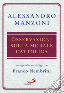 Osservazioni sulla morale cattolica libro di Manzoni Alessandro; Colombo U. (cur.)