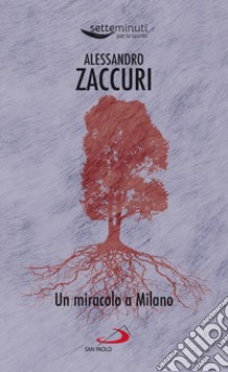 Un miracolo a Milano libro di Zaccuri Alessandro