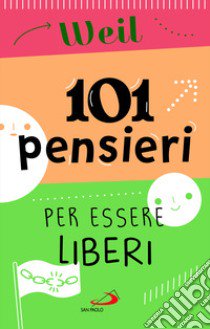 101 pensieri per essere liberi libro di Weil Simone