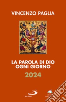 La parola di Dio ogni giorno 2024 libro di Paglia Vincenzo