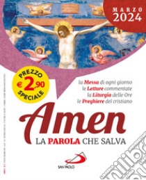 Amen. La parola che salva (2024). Vol. 3: Marzo libro