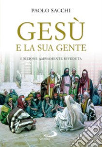 Gesù e la sua gente libro di Sacchi Paolo