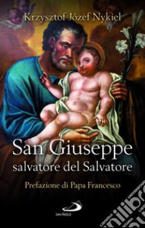 San Giuseppe. Salvatore del Salvatore libro di Nykiel Krzysztof