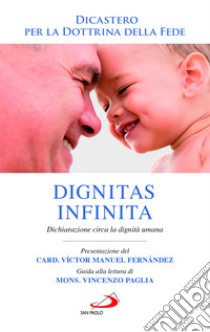 Dignitas infinita. Dichiarazione circa la dignità umana libro di Dicastero per la dottrina della fede (cur.)