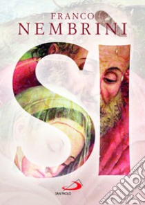 Sì libro di Nembrini Franco