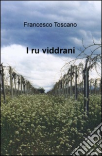 I ru viddrani libro di Toscano Francesco