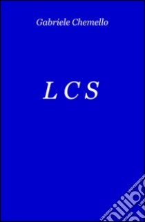 LCS libro di Chemello Gabriele