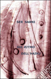 Sul ritmo dell'haiku libro di Ser Sabni