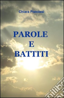 Parole e battiti libro di Pistolesi Chiara