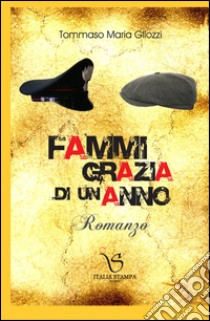 Fammi grazia di un anno libro di Gliozzi T. Maria