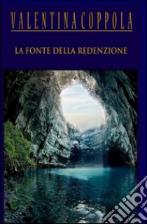 La fonte della redenzione libro di Coppola Valentina