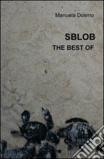 SBLOB. The best of libro di Dosmo Manuela