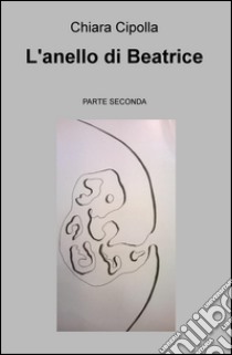 L'anello di Beatrice (2) libro di Cipolla Chiara