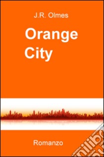 Orange City libro di Olmes Jeanpierre R.