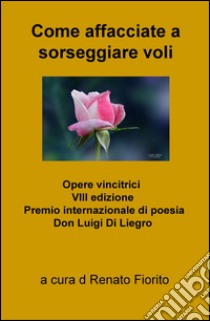 Come affacciate a sorseggiare voli libro di Fiorito R. (cur.)