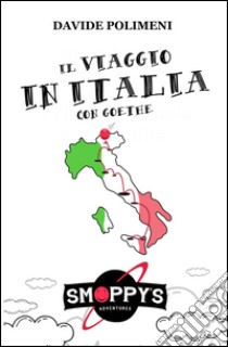 Il viaggio in Italia con Goethe libro di Polimeni Davide