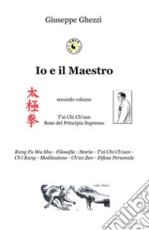 Io e il Maestro. Vol. 2 libro di Ghezzi Giuseppe