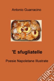 'E sfugliatelle libro di Guarracino Antonio