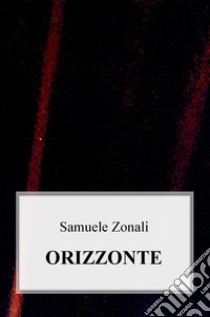 Orizzonte libro di Zonali Samuele