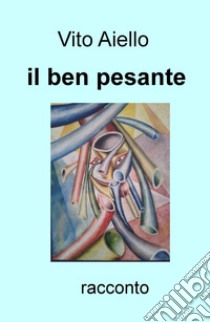 Il ben pesante libro di Aiello Vito