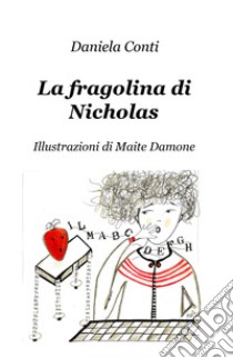 La fragolina di Nicholas libro di Conti Daniela